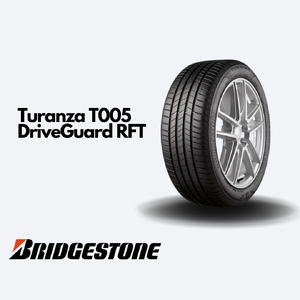 Bridgestone Turanza T005 DriveGuard RFT