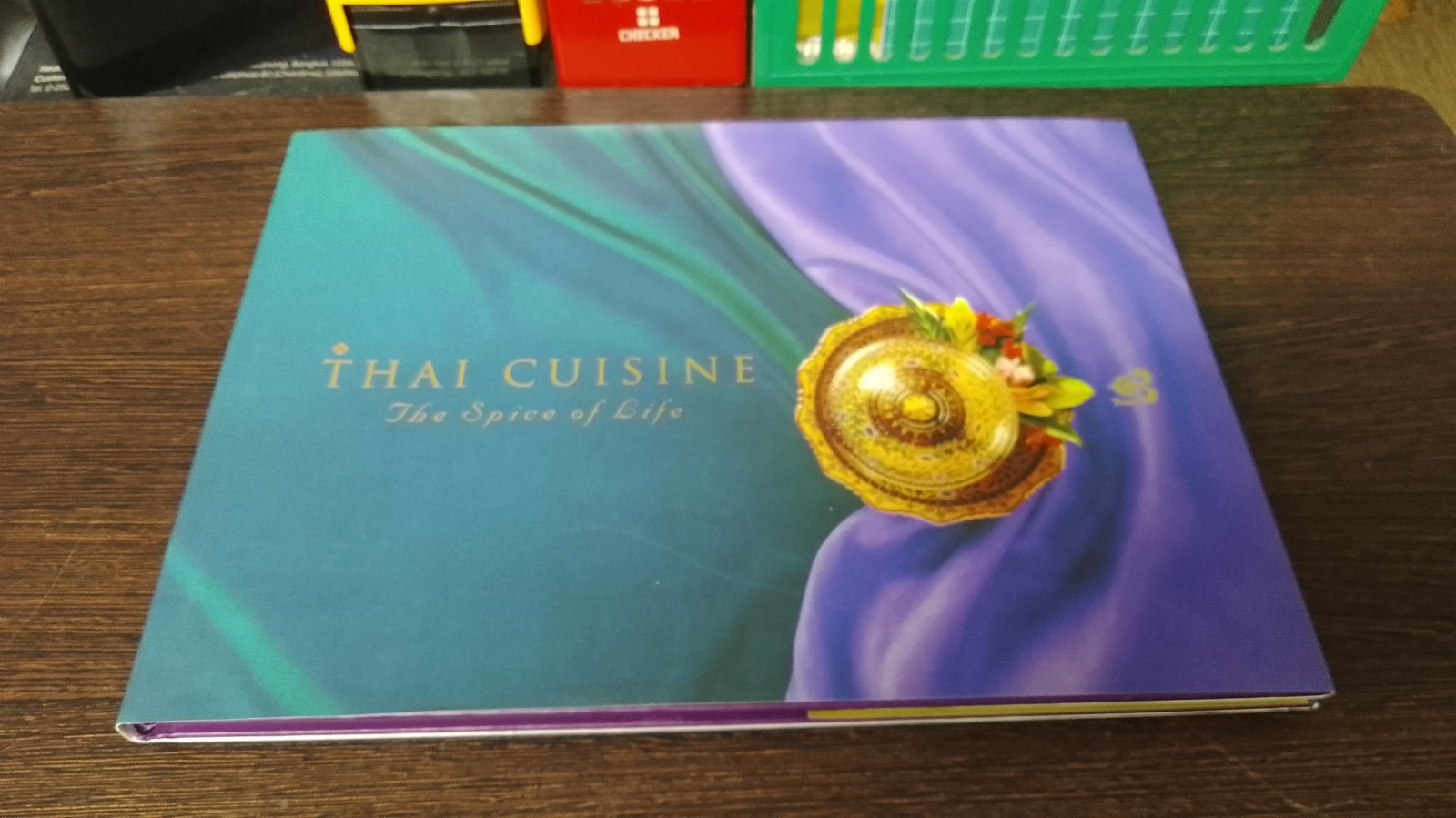THAI CUISINE : THE SPICE OF LIFE