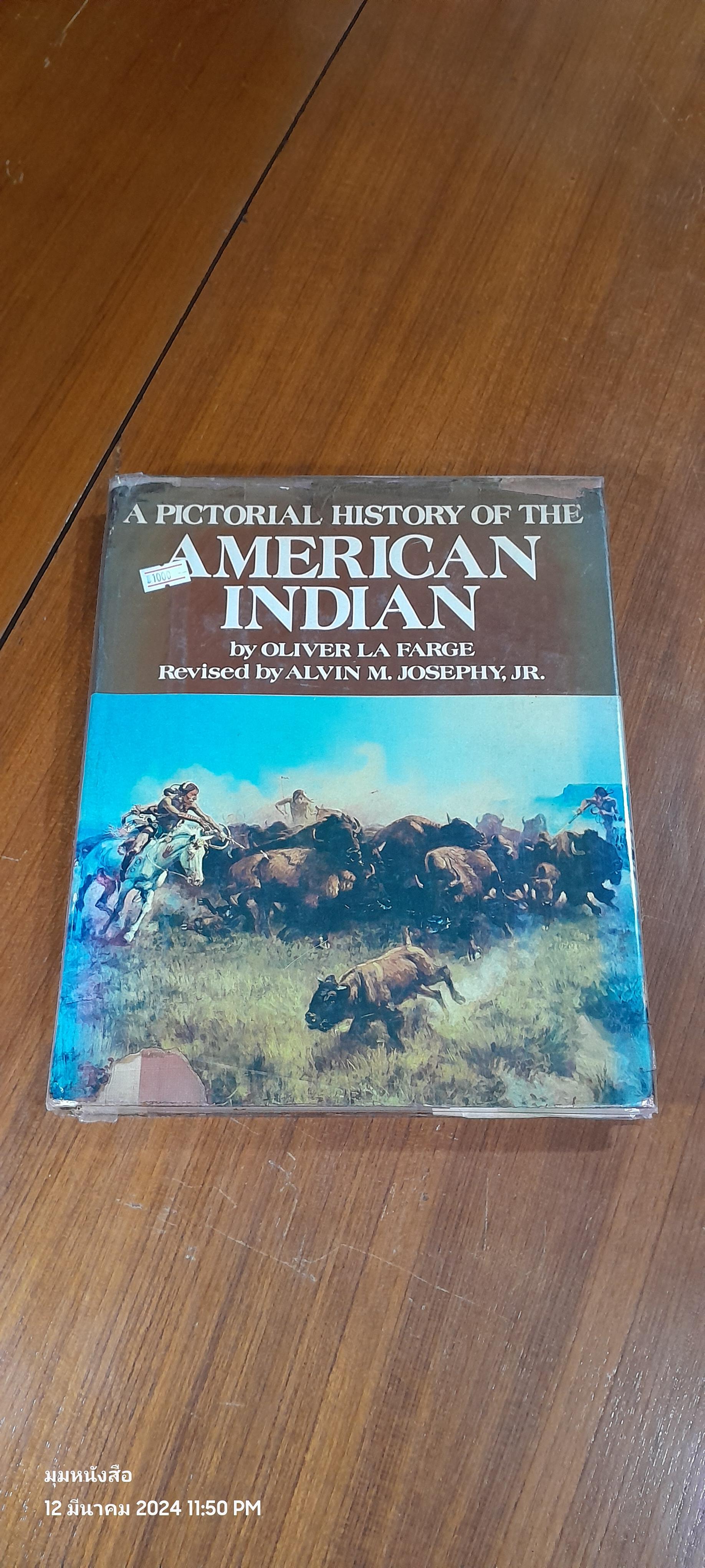 A PICTORIAL HISTORY OF THE AMERICAN INDIAN / OLIVER LA FARGE