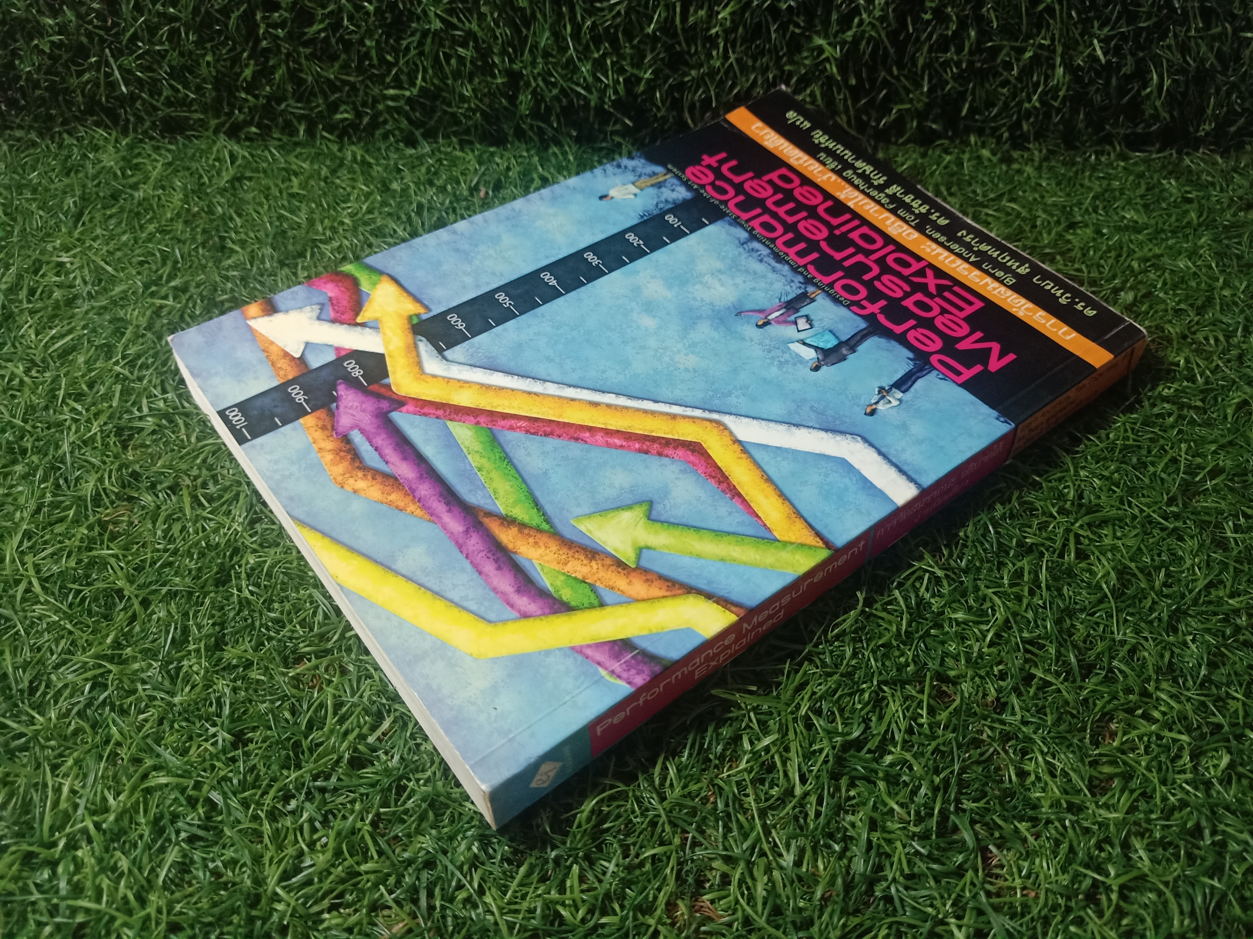 Performance Measurement Explained การวัดสมรรถนะ อธิบายได้...ง่ายนิดเดียว / ดร. วิทยา สุหฤทดำรง ดร.ชัชชาลี รักษ์ตานนท์ชัย แปล