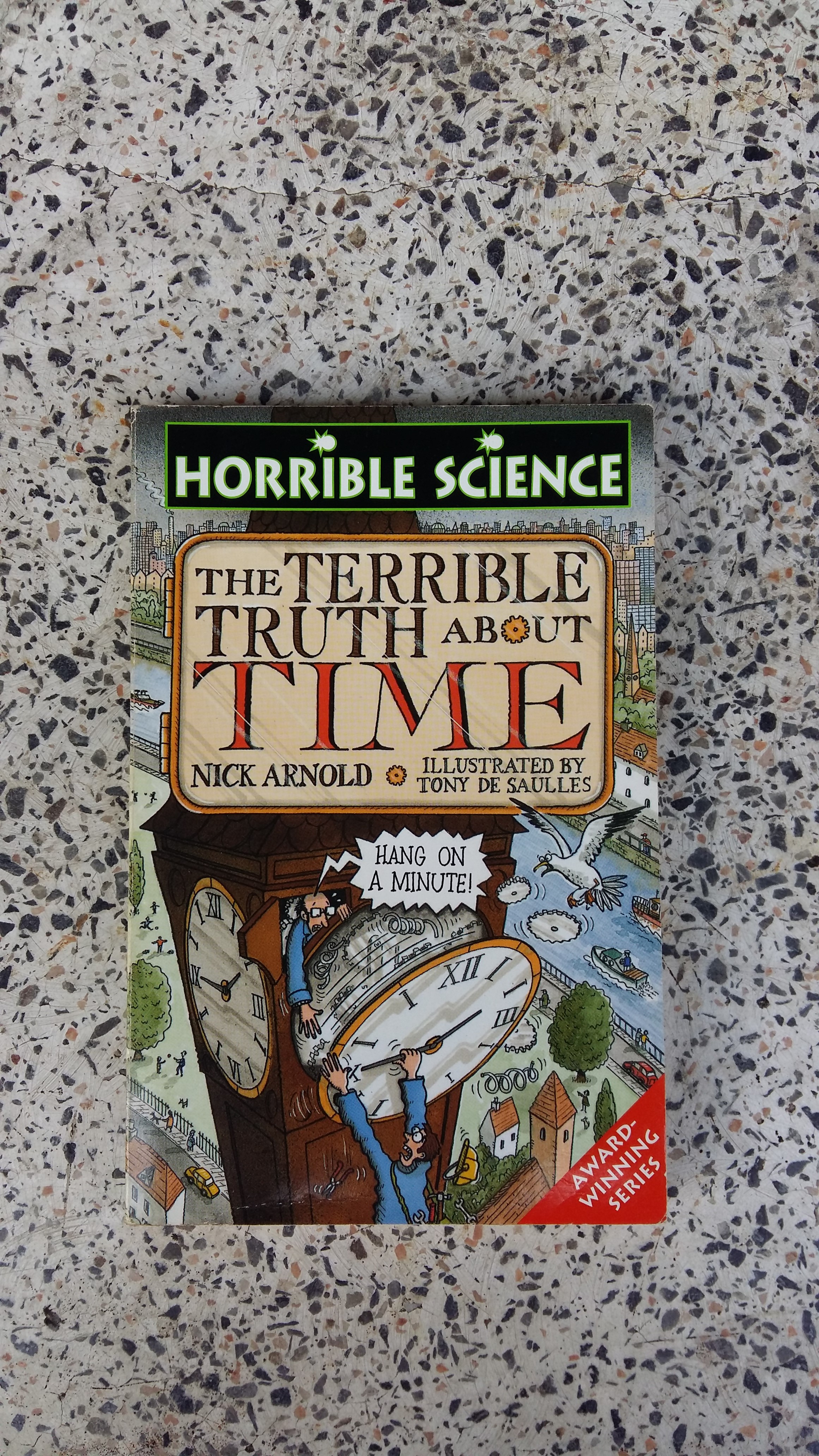 THE TERRIBLE TRUTH ABOUT TIME / Nick Arnold