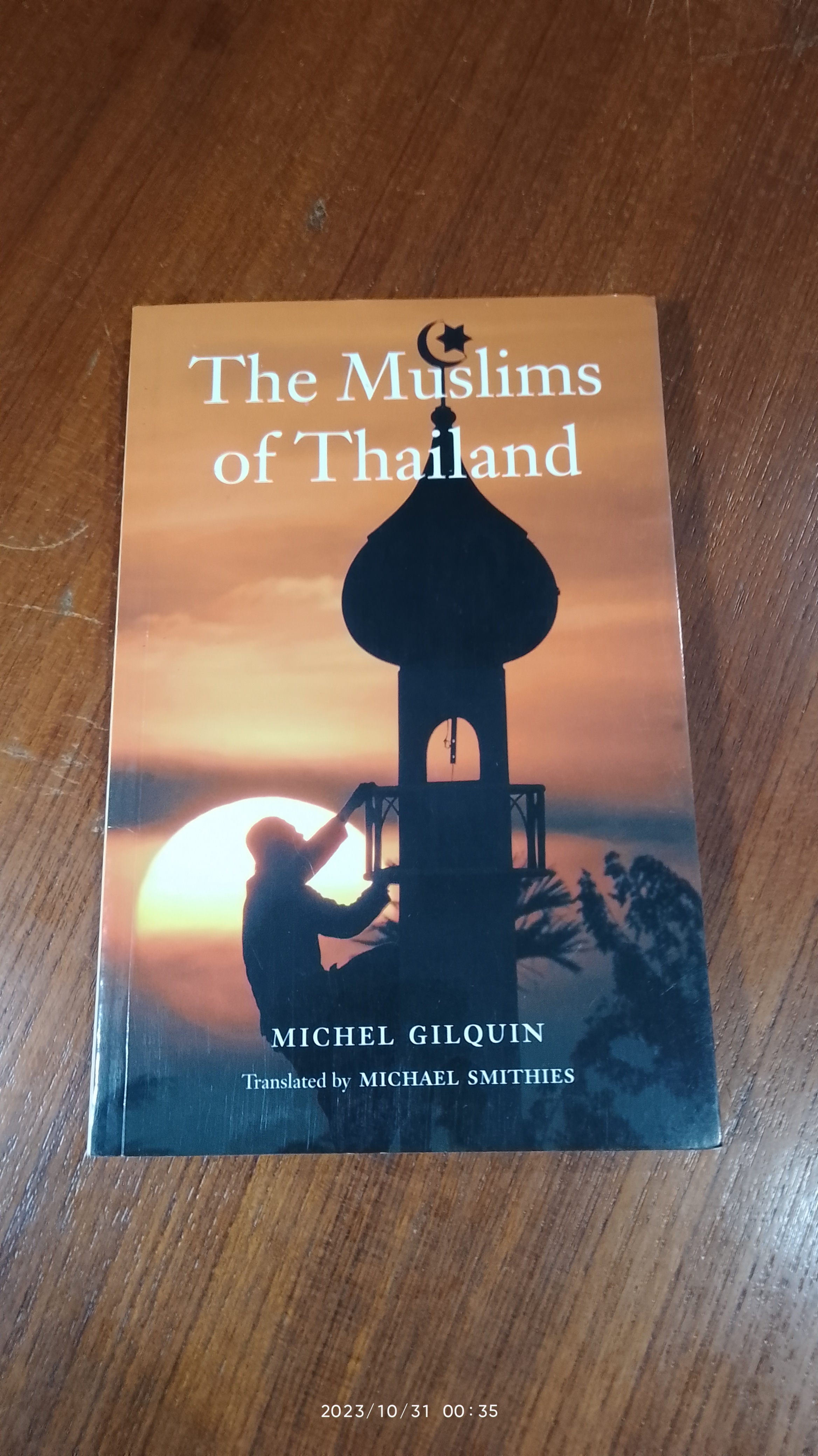 The Muslims of Thailand / Michel Gilquin
