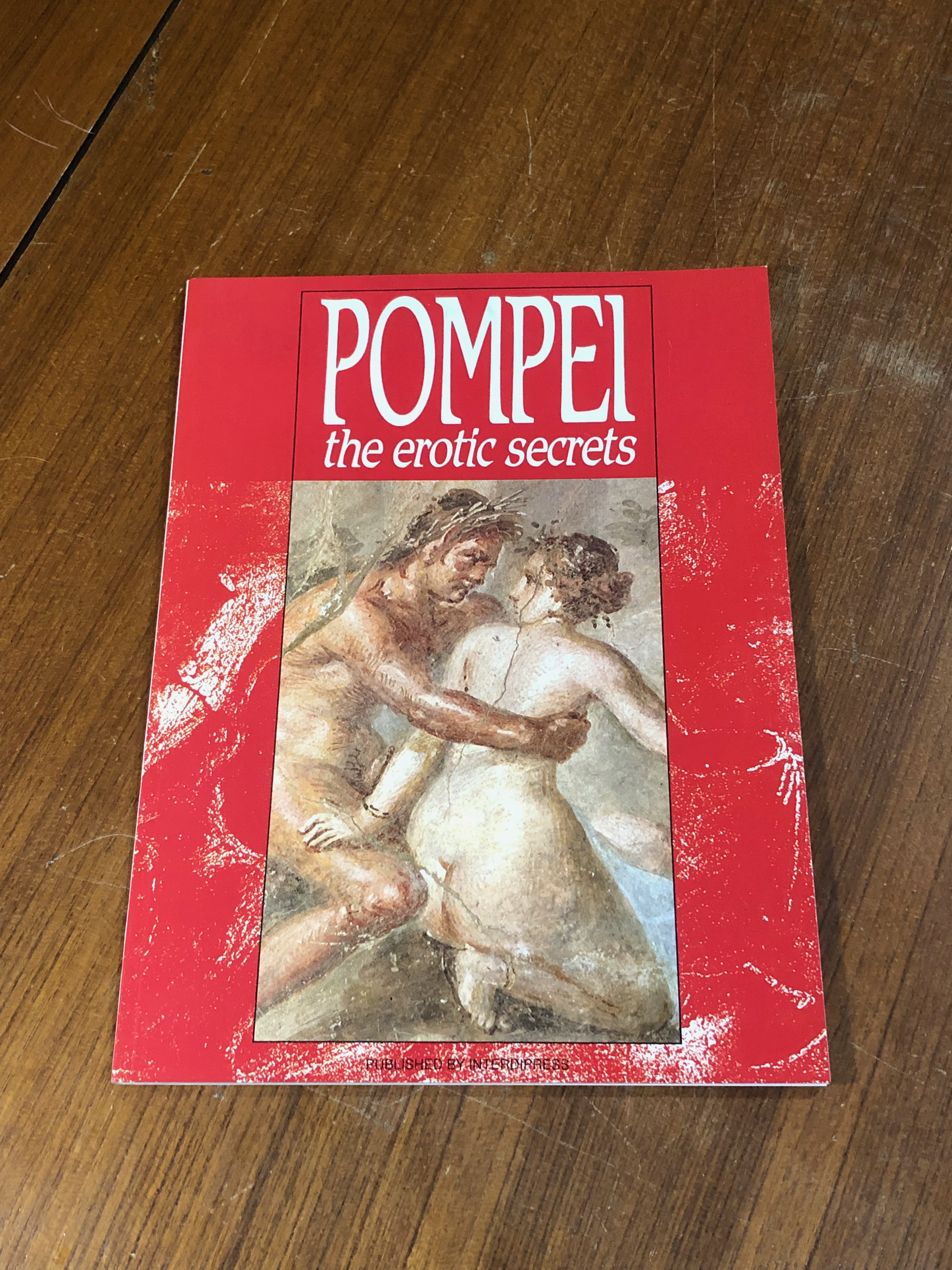 POMPEI : THE EROTIC SECRETS by Lucia Matino