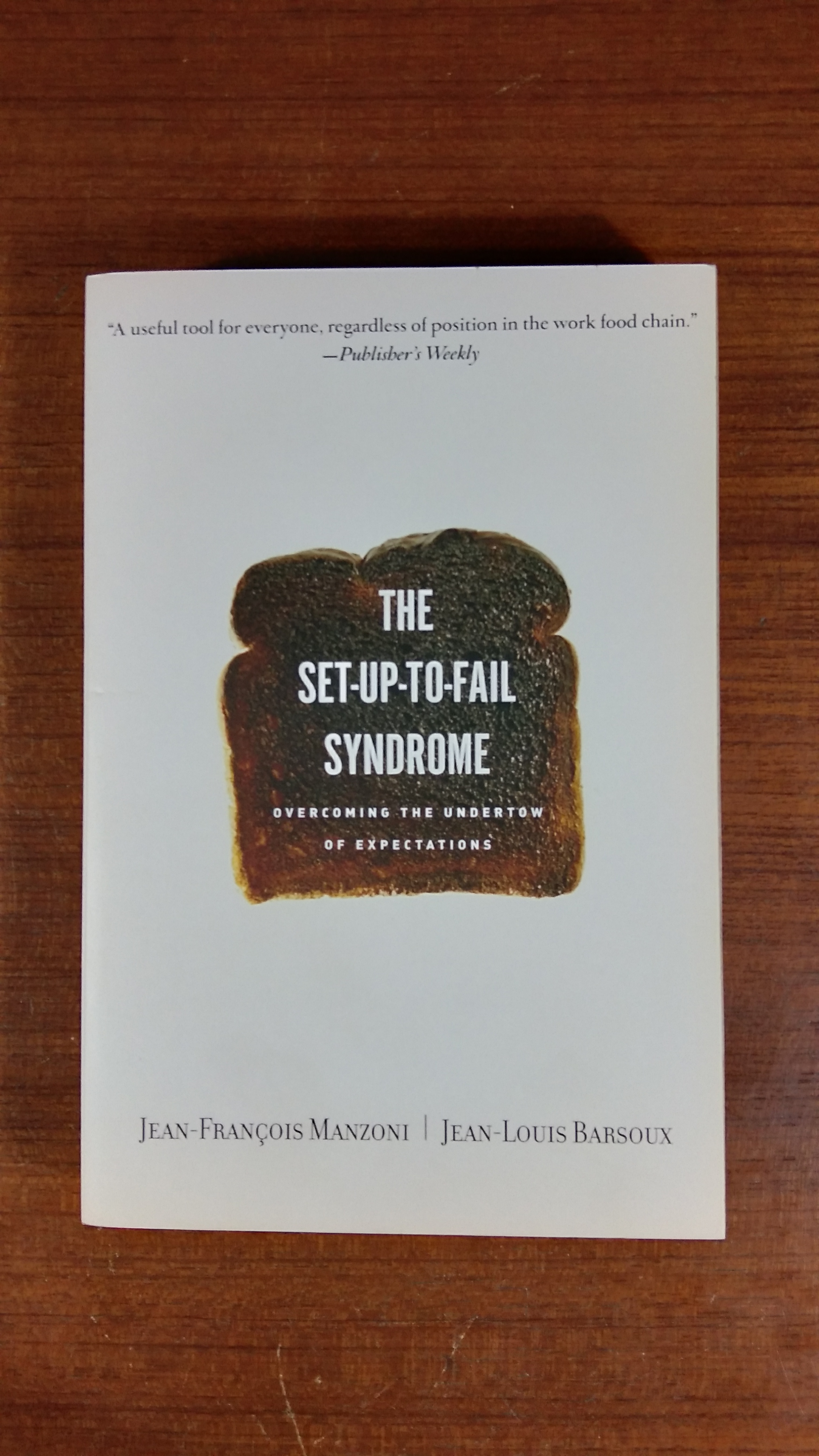 THE SET-UP-TO-FAIL SYNDROME / MANZONI,BARSOUX