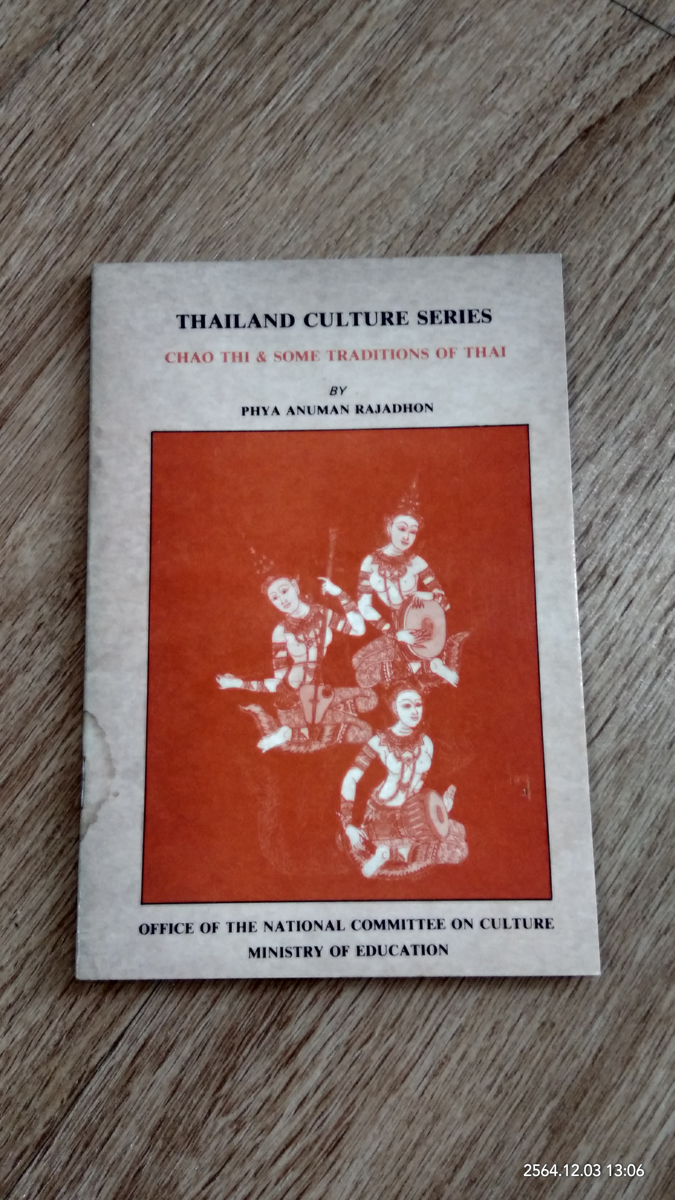 THAILAND CULTURE SERIES : CHAO THI & SOME TRADITIONS OF THAILAND / PHYA ANUMAN RAJADHON