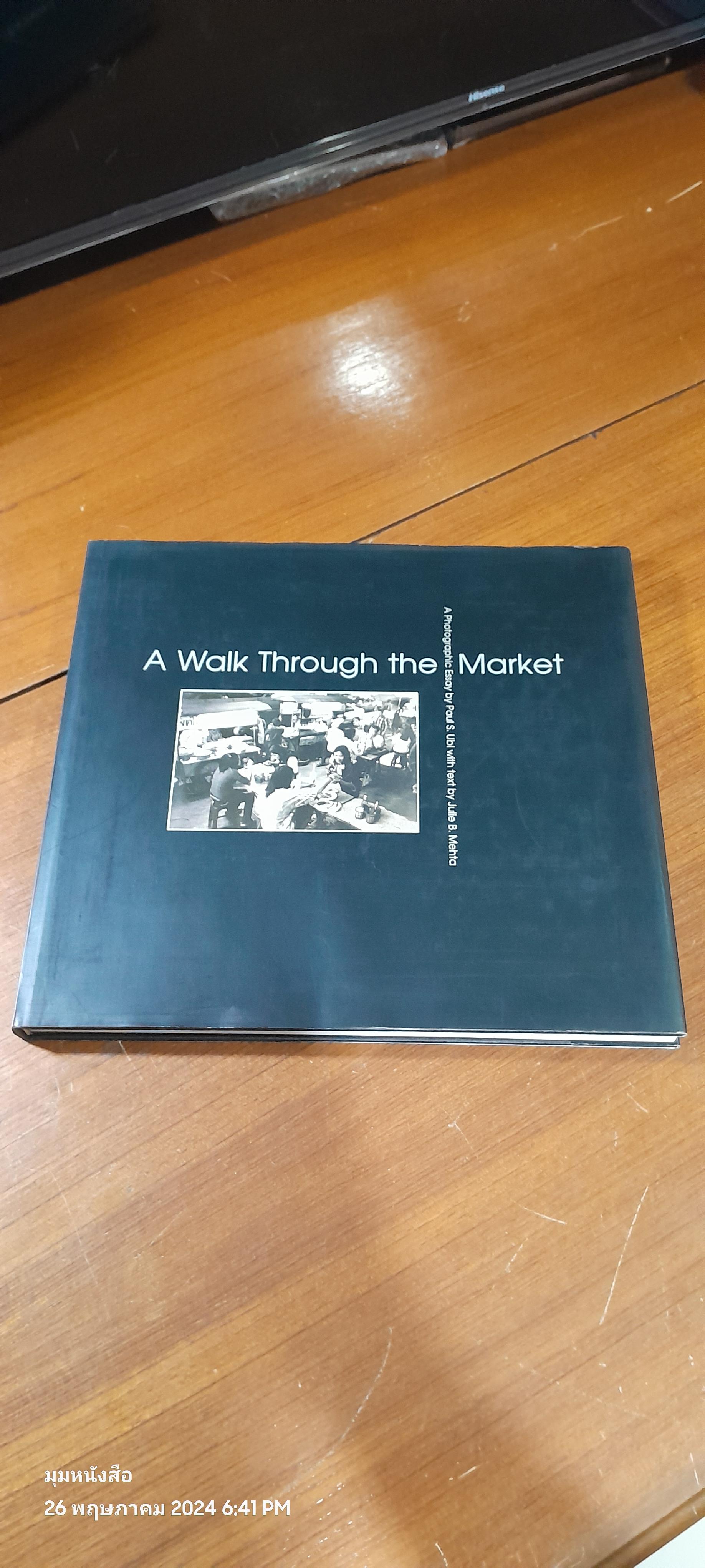 A Walk Through the Market / Paul S. Ubl
