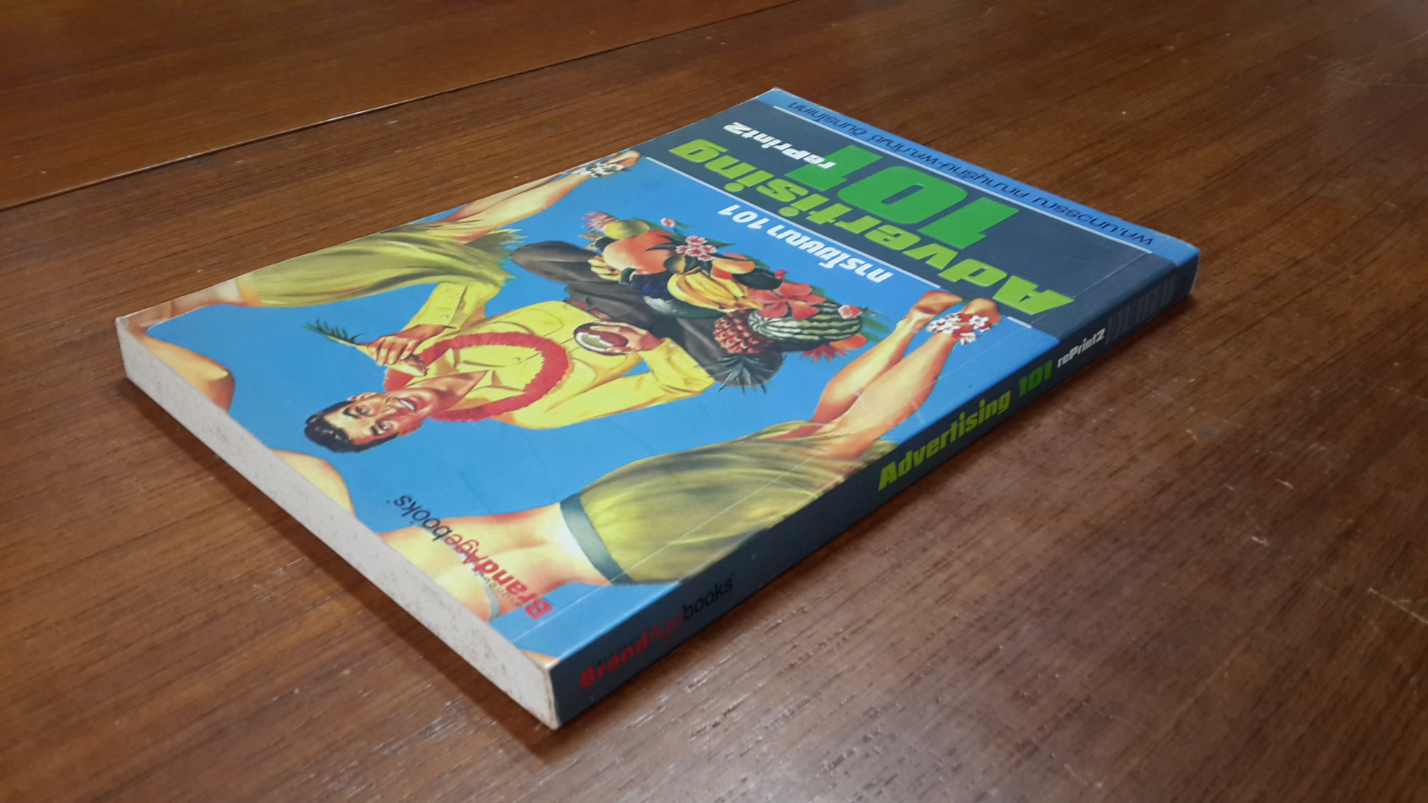 Advertising 101 rePrint2 การโฆษณา 101 / ผศ.นภวรรณ คณานุรักษ์