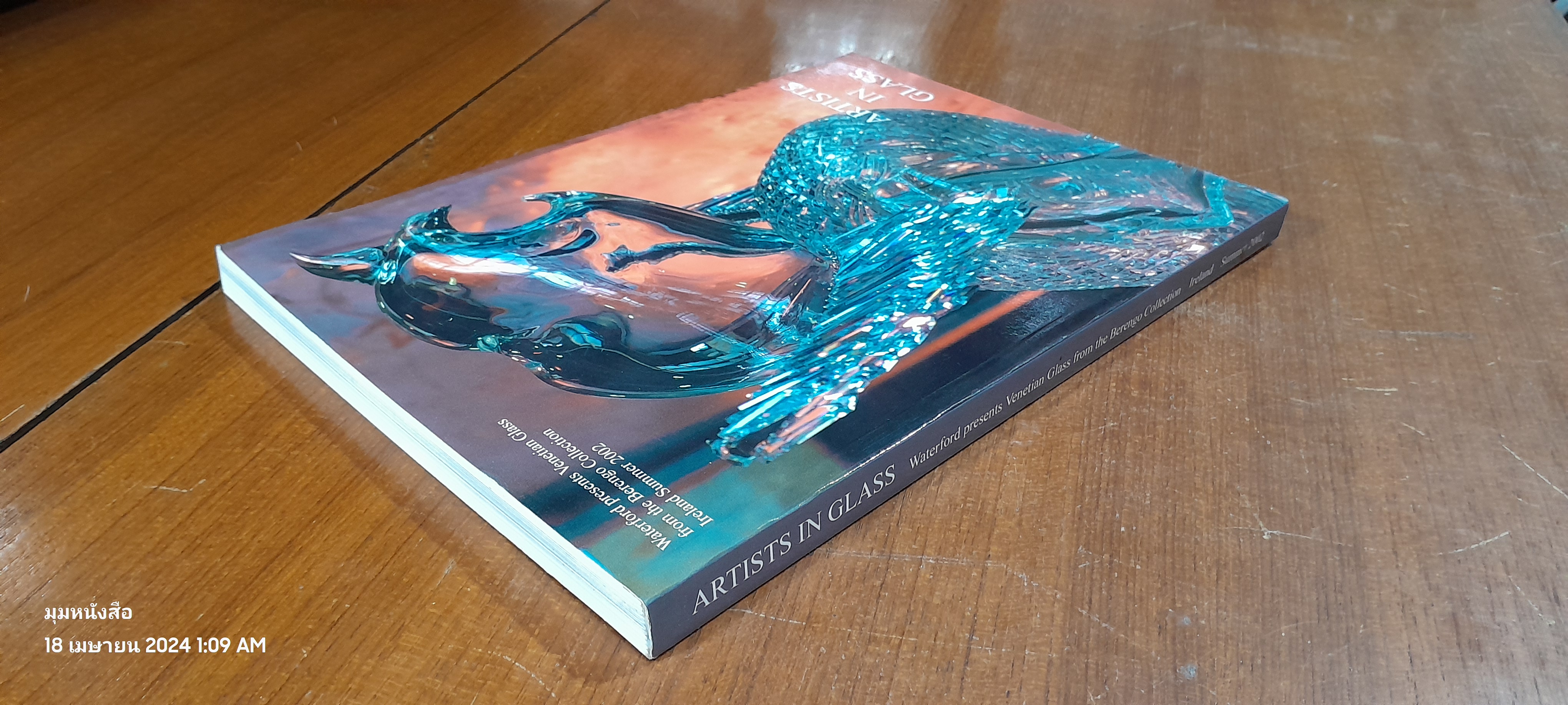 ARTISTS IN GLASS : Waterford Presents Venetian Glass from the Berengo Collection, Ireland, Summer 2002