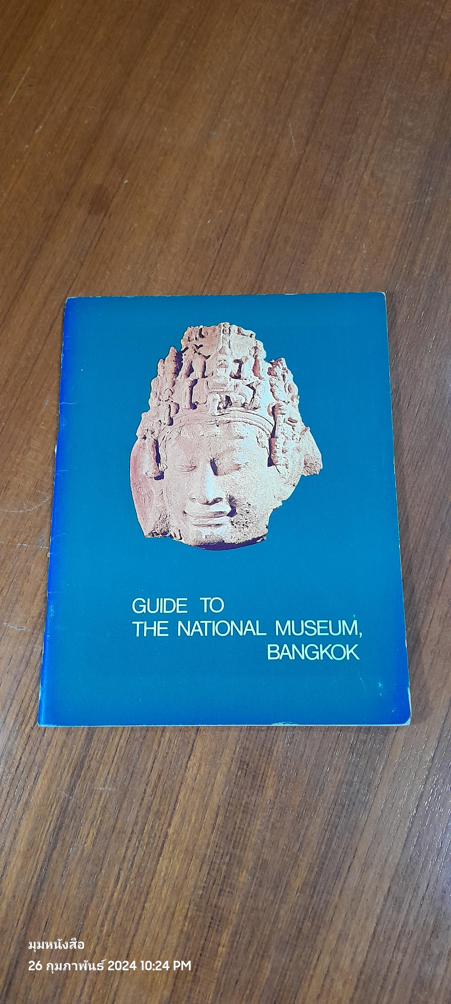 GUIDE TO THE NATIONAL MUSEUM, BANGKOK