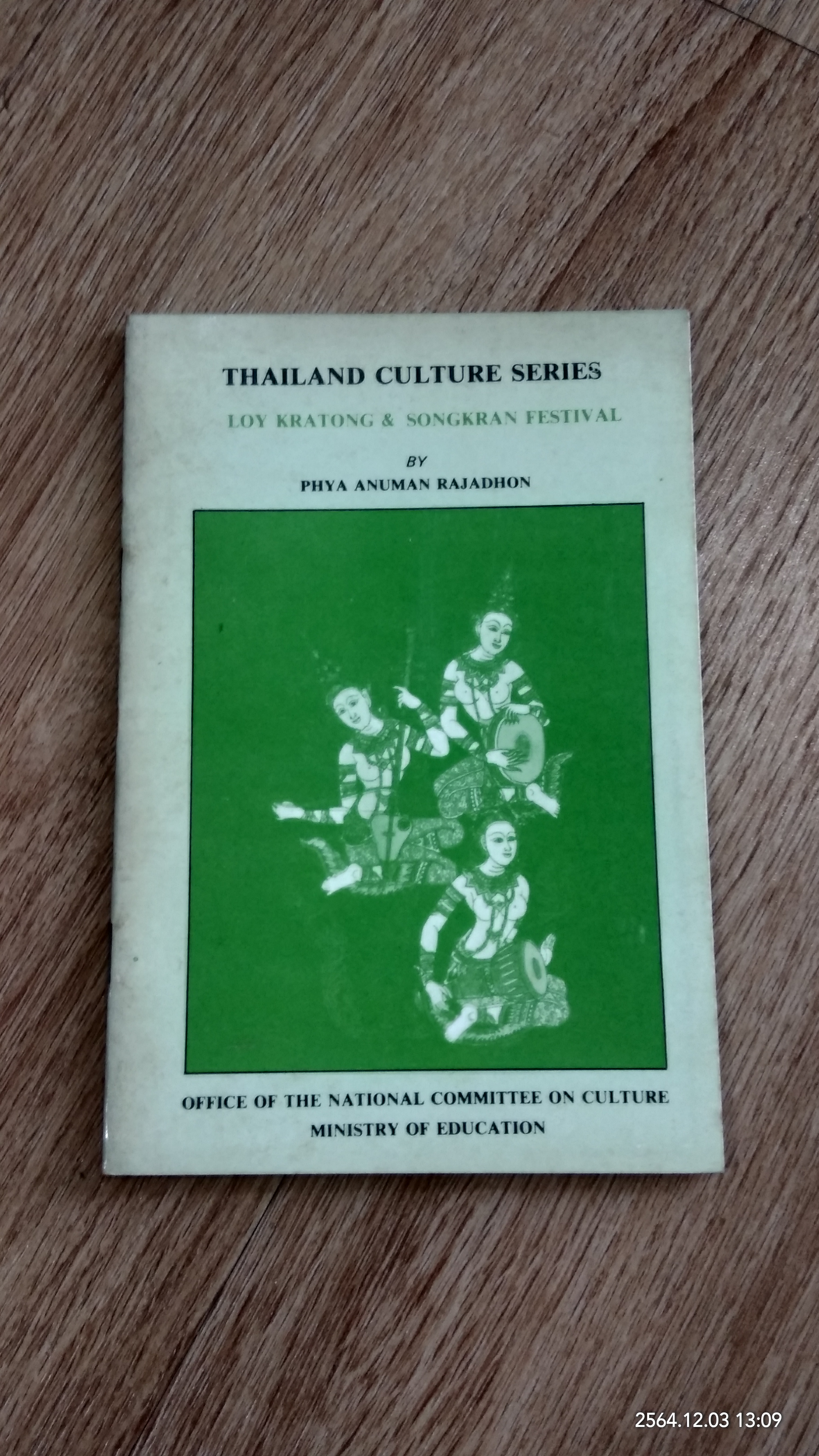 THAILAND CULTURE SERIES : LOY KRATONG & SONGKRAN FESTIVAL / PHYA ANUMAN RAJADHON