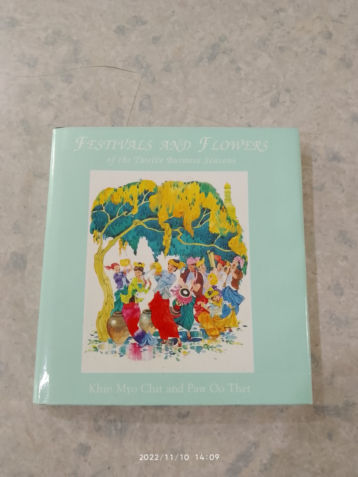 Festivals and flowers of the twelve Burmese seasons / Khin Myo Chit / Paw Oo Thet