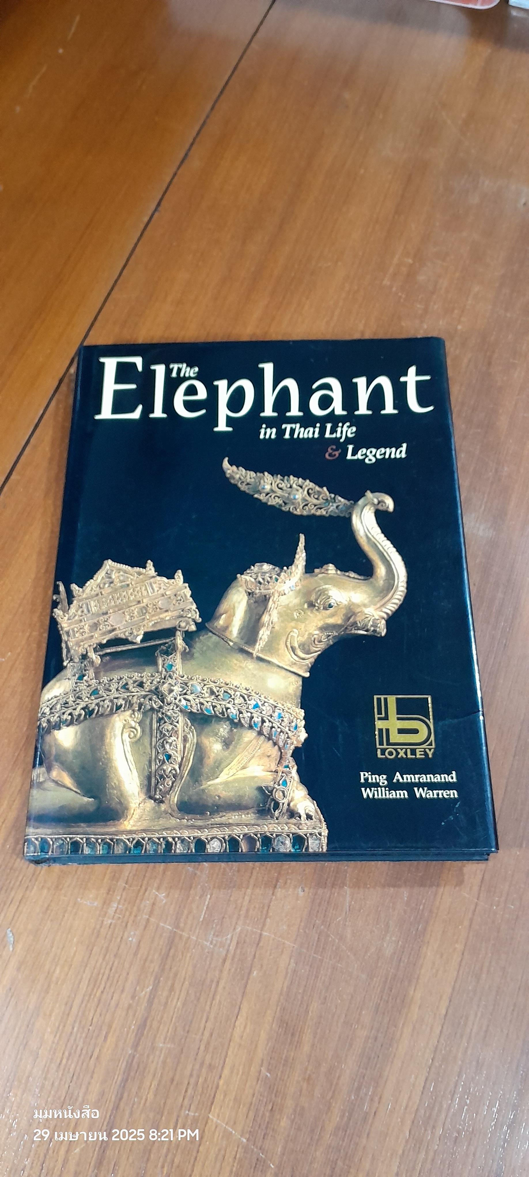 The Elephant in Thai Life and Legend (สภาพไม่สมบูรณ์)
