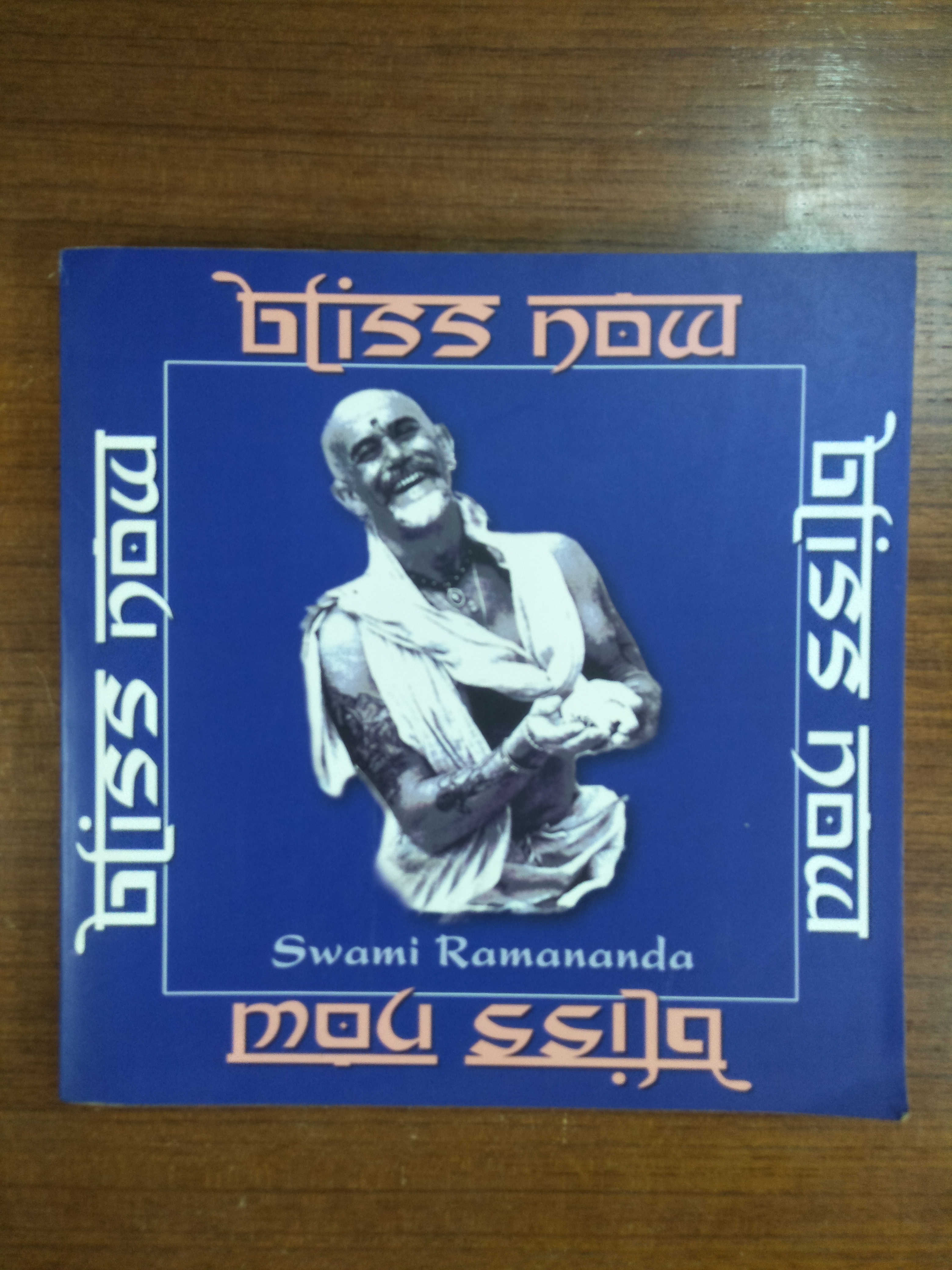 Bliss Now / Swami Ramananda