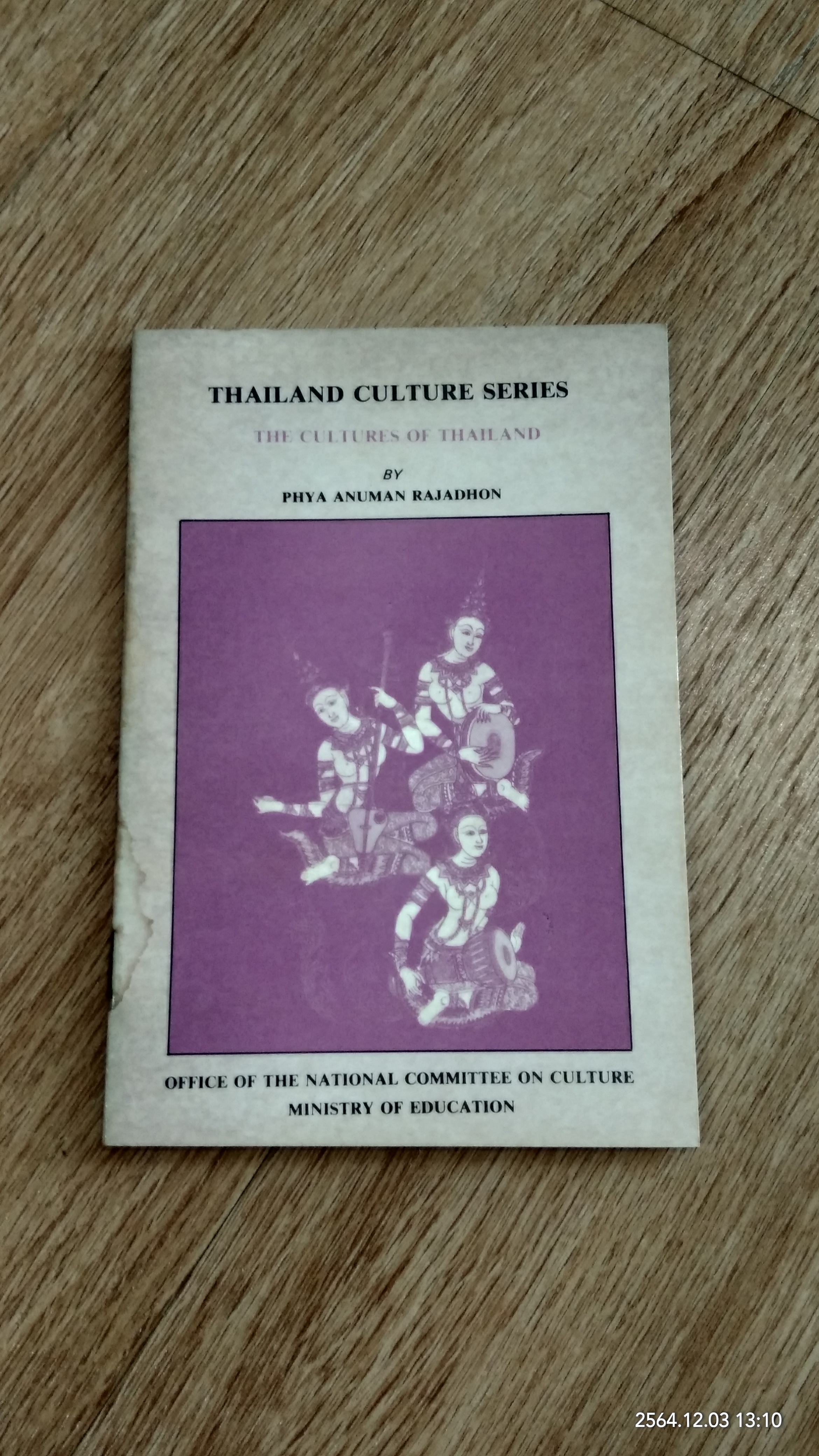 THAILAND CULTURE SERIES : THE CULTURES OF THAILAND / PHYA ANUMAN RAJADHON