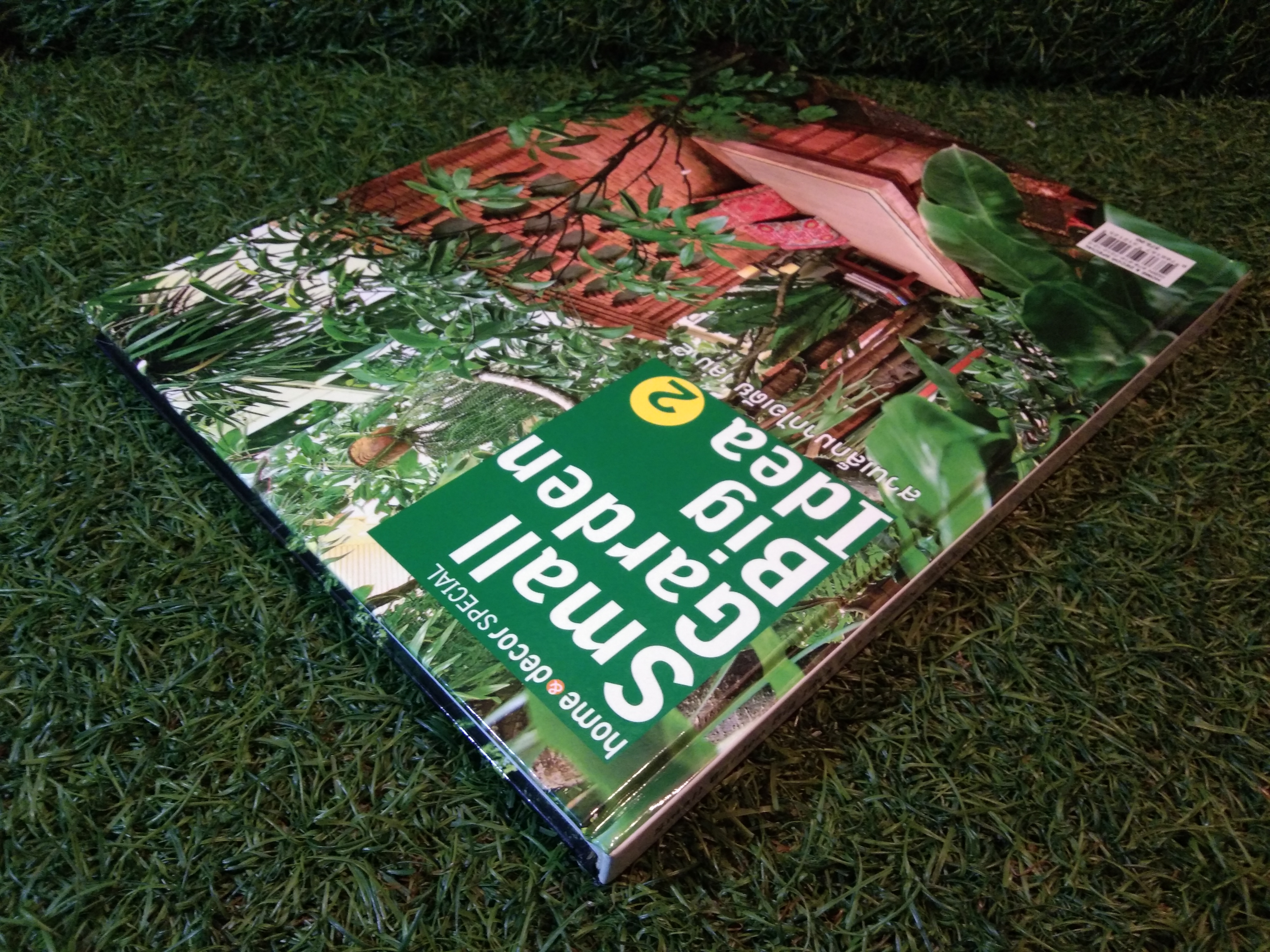 Small Garden Big Idea 2 สวนเล้กมากไอเดีย เล่ม 2 / home & dwcor Special
