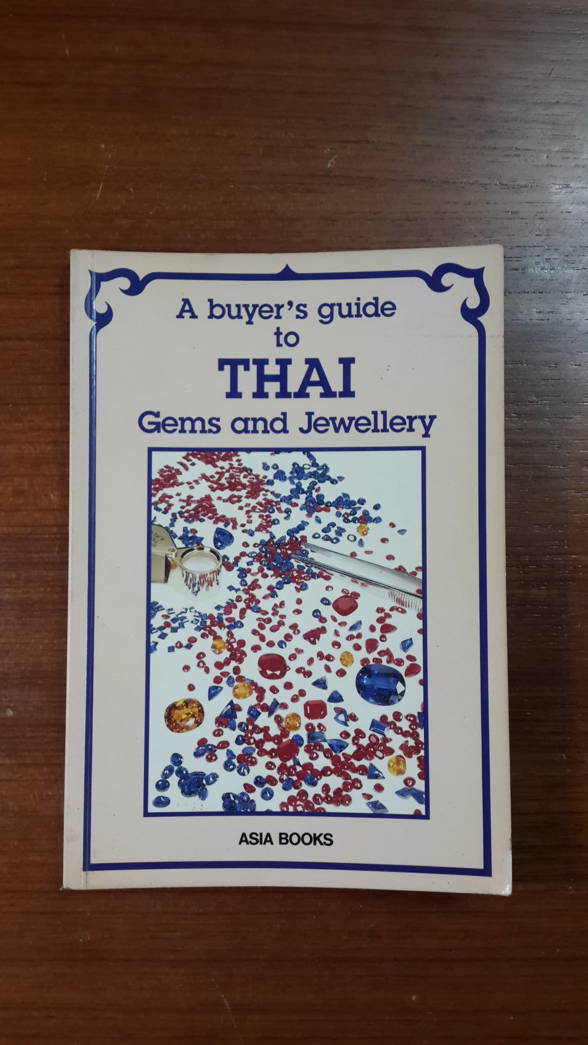 A buyer's guide to THAI Gems and Jewellery / John Hoskin