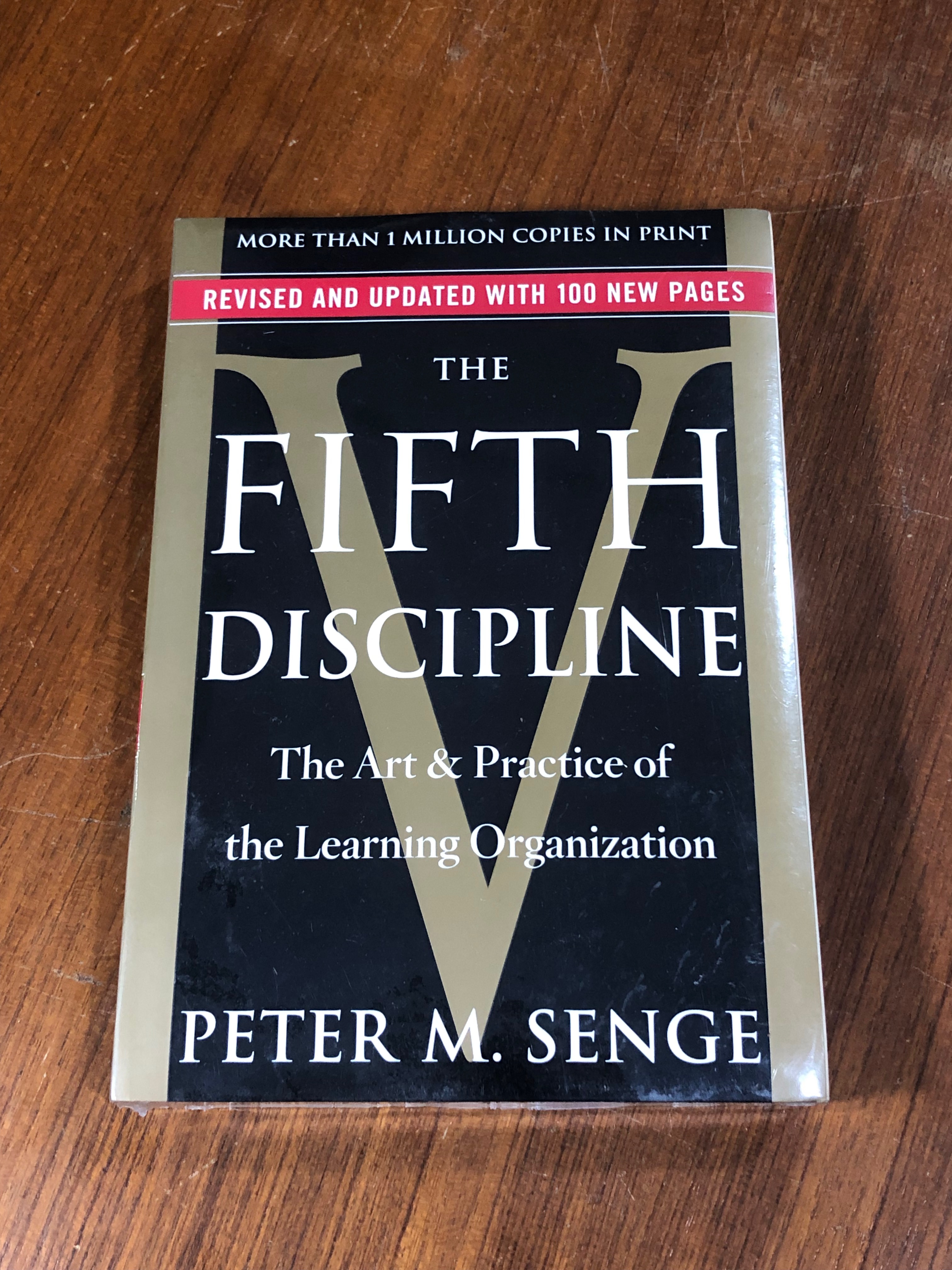 The Fifth Discipline: The Art & Practice of The Learning Organization / Peter M. Senge