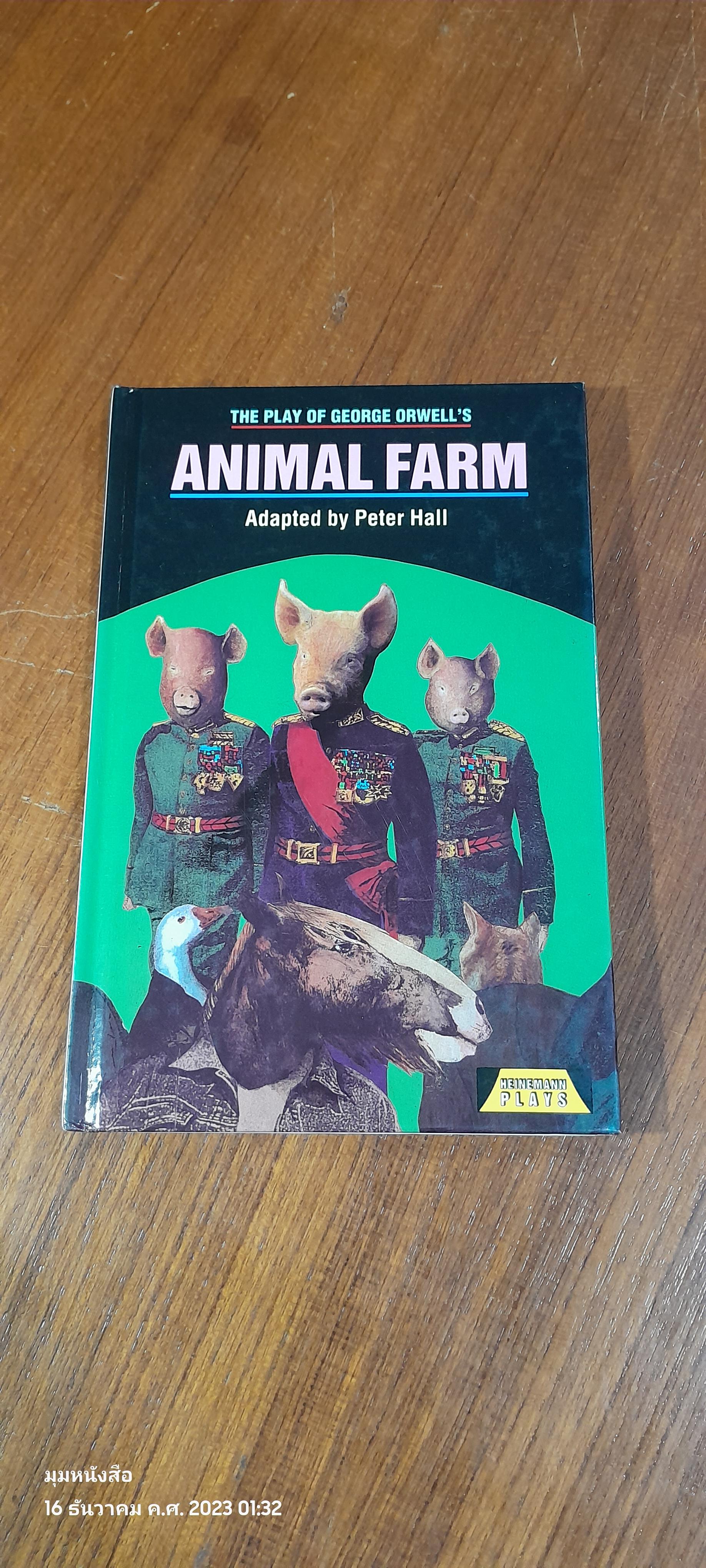 THE PLAY OF GEORGE ORWELL'S ANIMAL FARM Adapted By Peter Hall