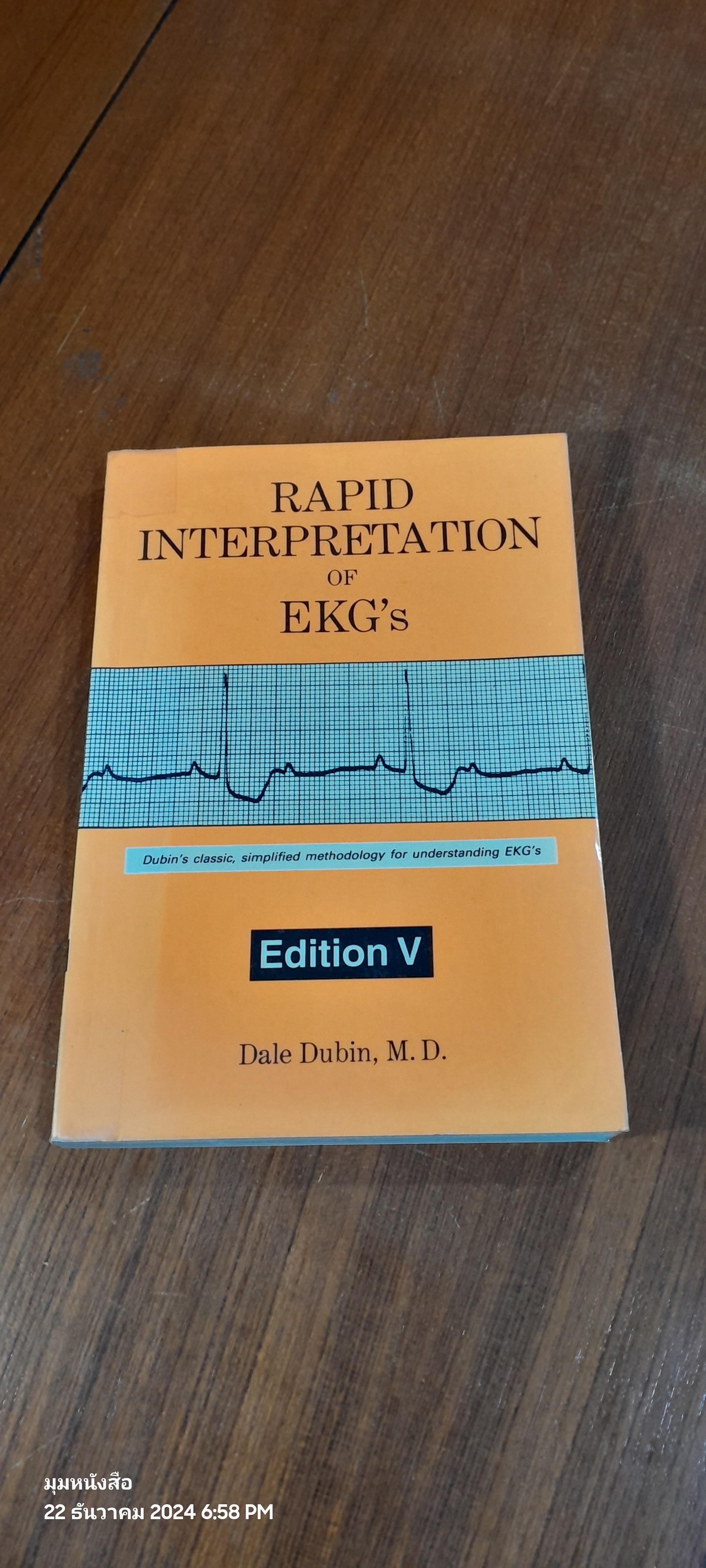 Rapid Interpretation of EKG's: Dubin's Classic, Simplified Methodology for Understanding EKG's, 5th Edition