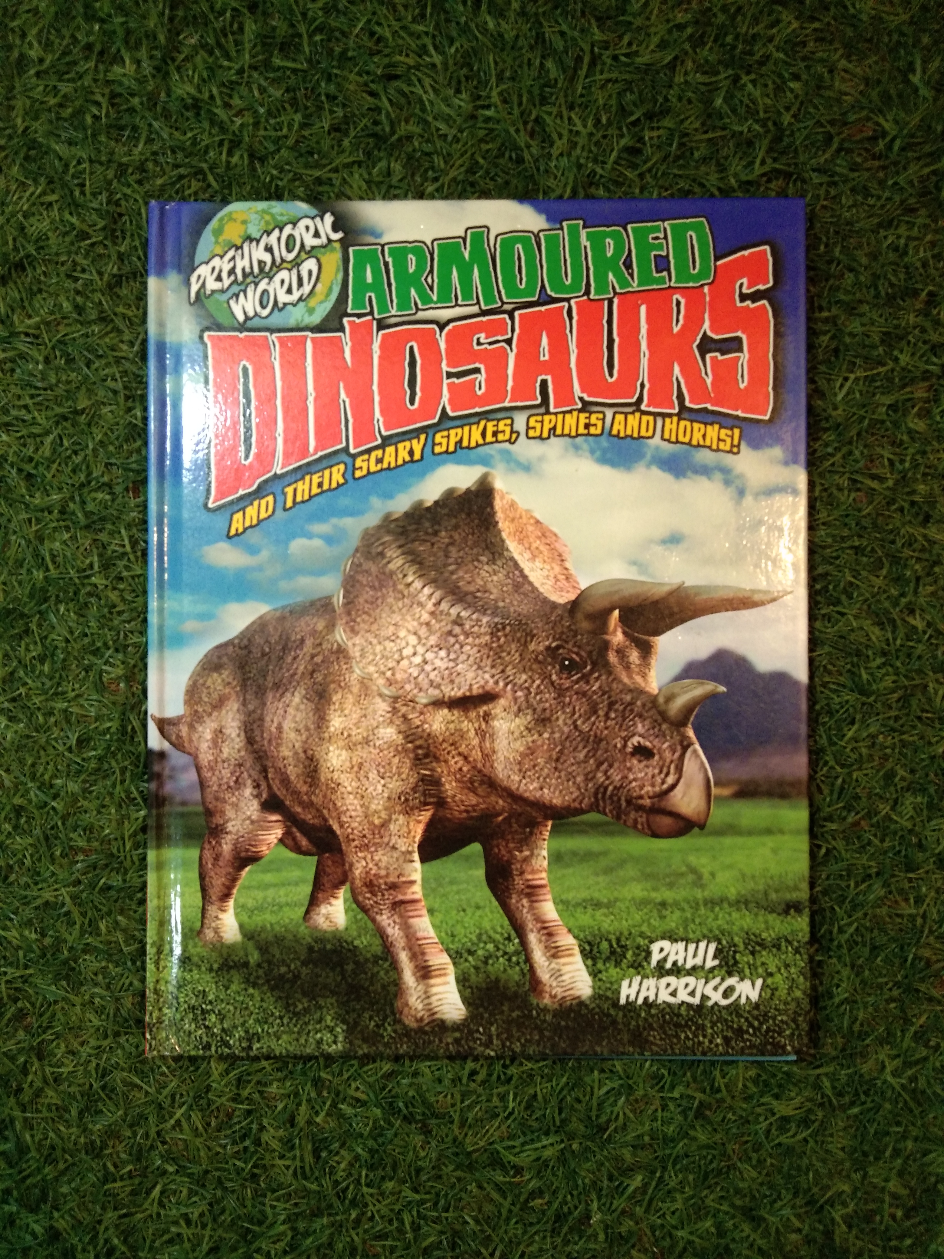 ARMOURED DINOSAURS AND THEIR SCARY SPIKES, SPINES AND HORNS! / PALIL HARRISON