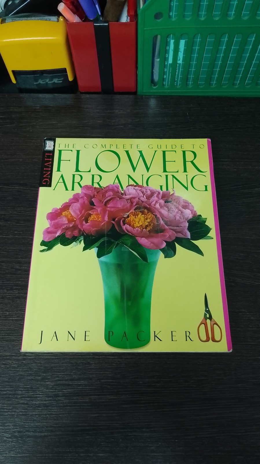 THE COMPLETE GUIDE TO FLOWER ARRANGING / JANE PACKER