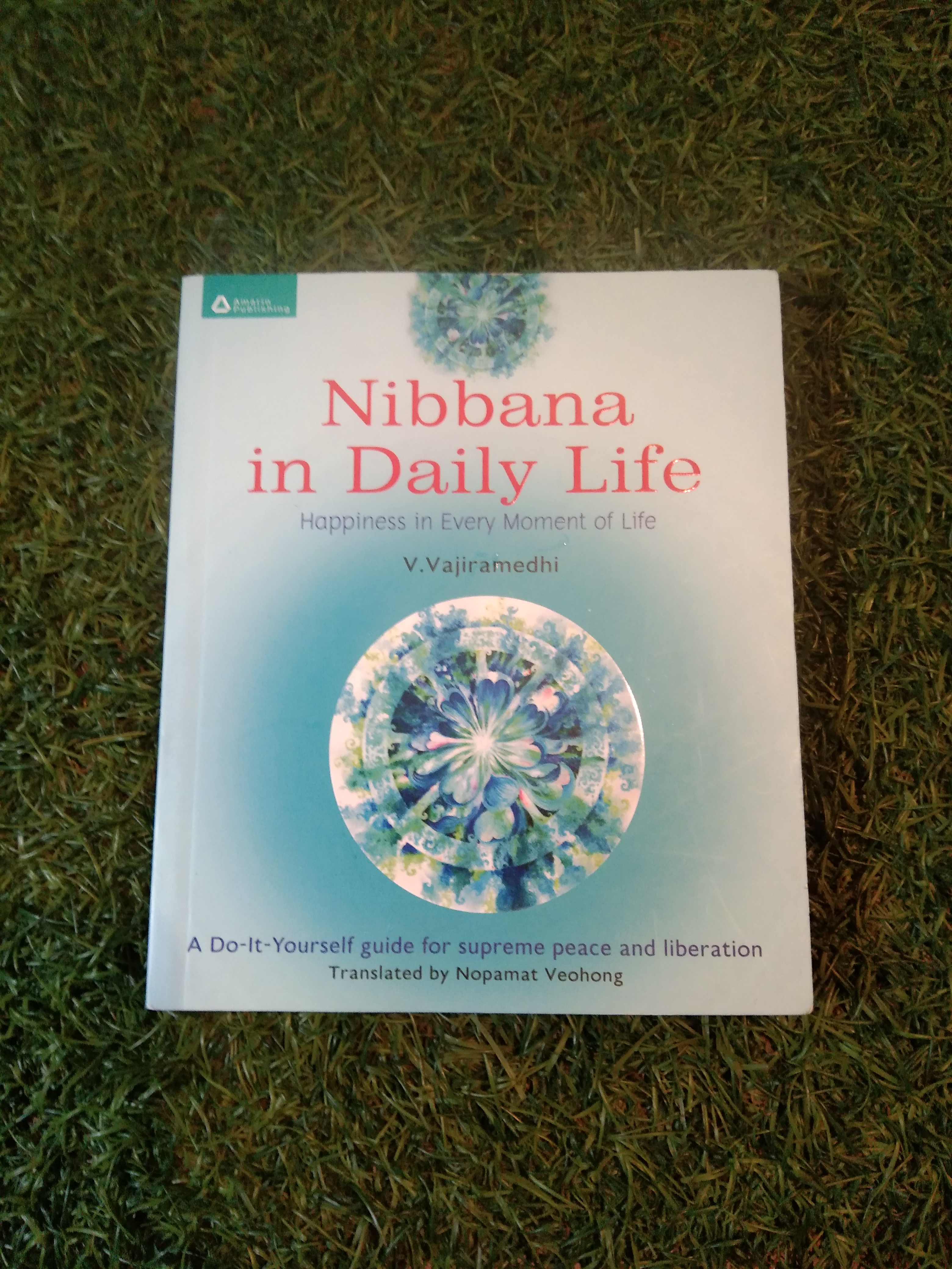 Nibbana in Daily Life / V.Vajiramedhi