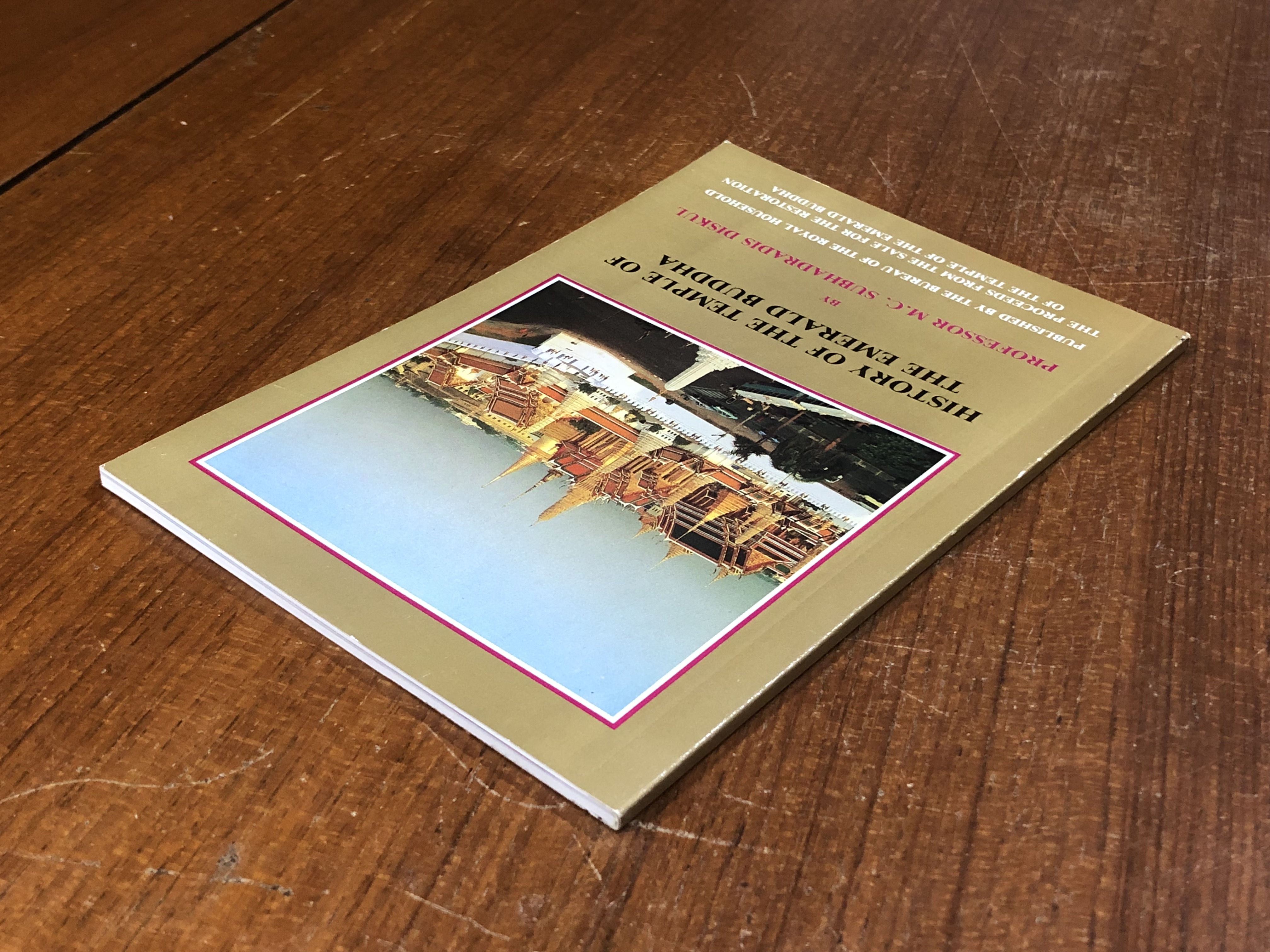 History of the Temple of the Emerald Buddha / Professor M.C. Subhadradis Diskul