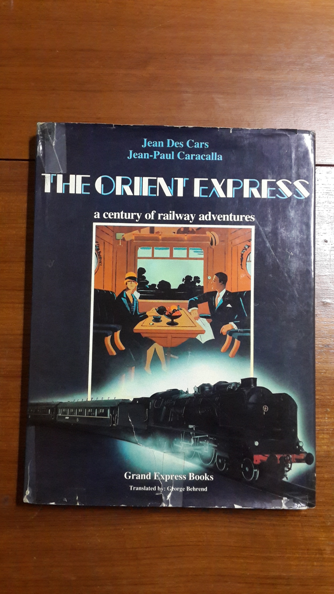 The Orient-Express : a century of railway adventures / Jean Des Cars
