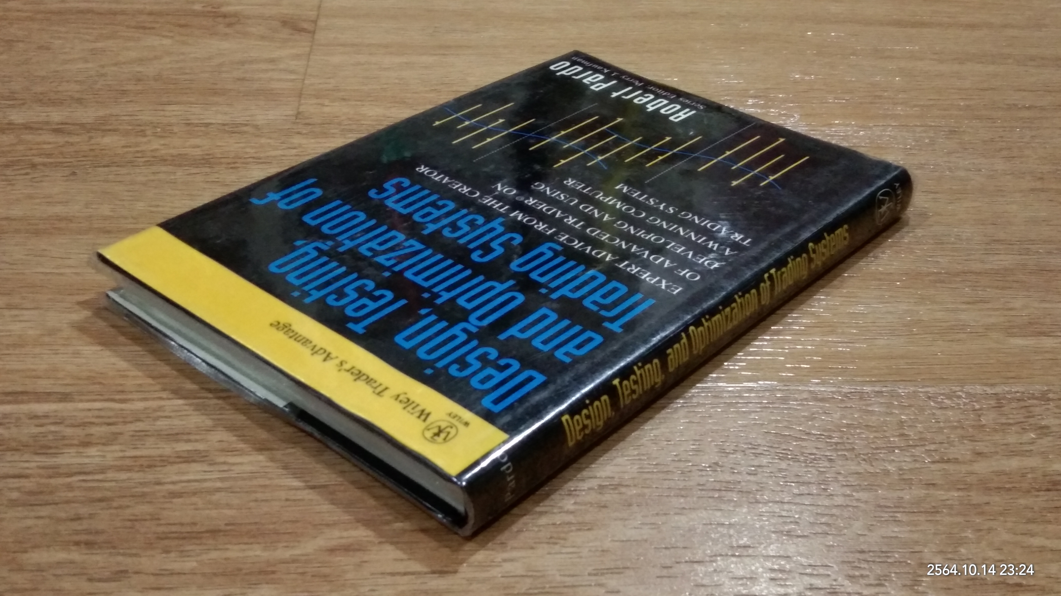 Design, Testing, and Optimization of Trading Systems / Robert Fischer