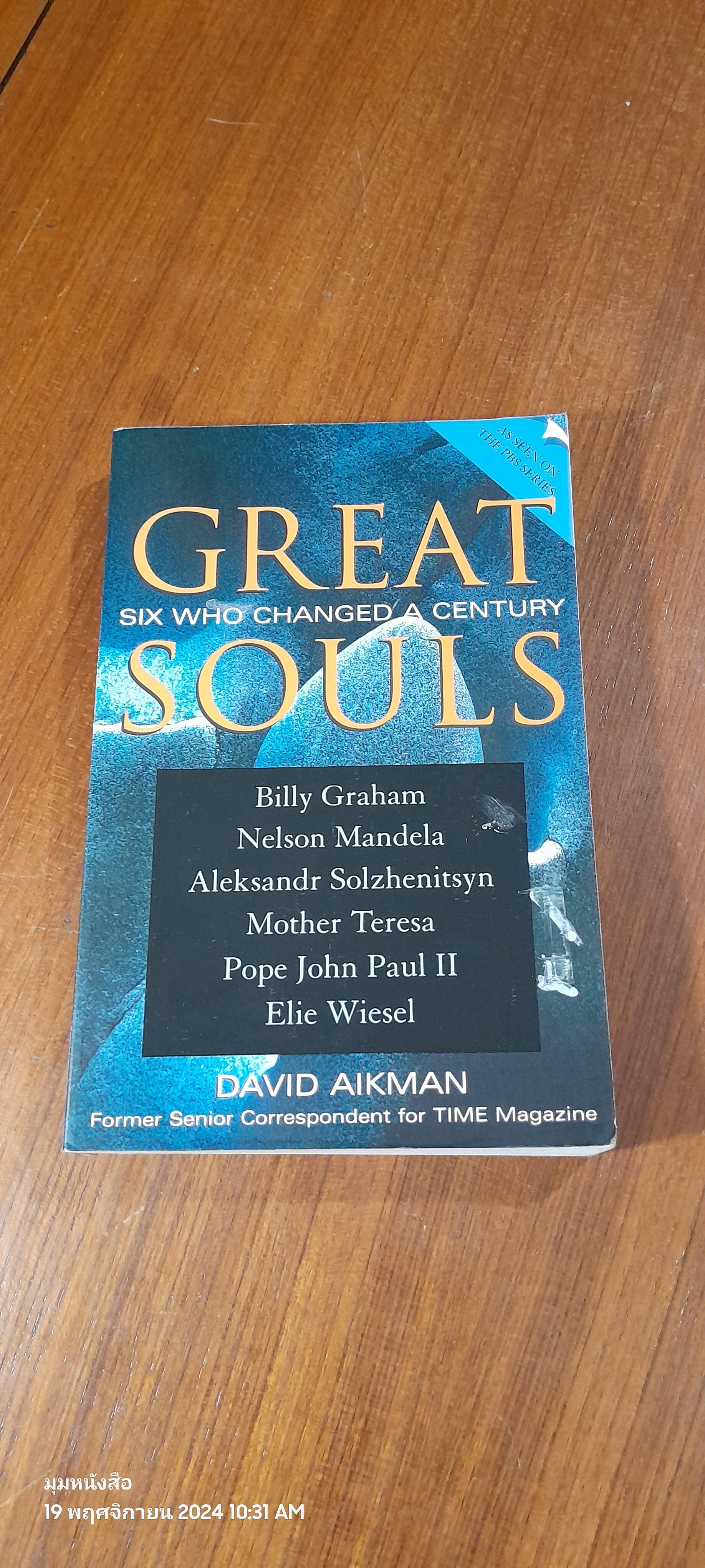 Great Souls : Six Who Changed a Century