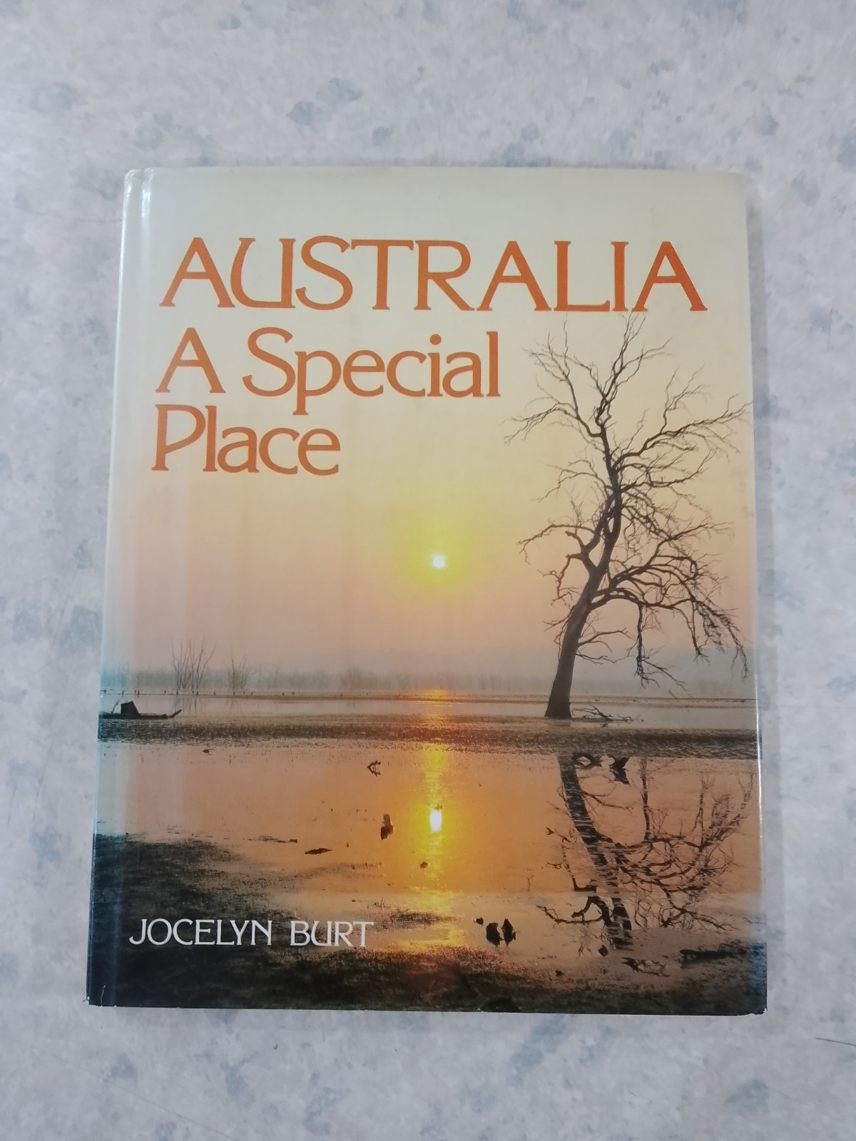 AUSTRALIA A Special Place / JOCELYN BURT