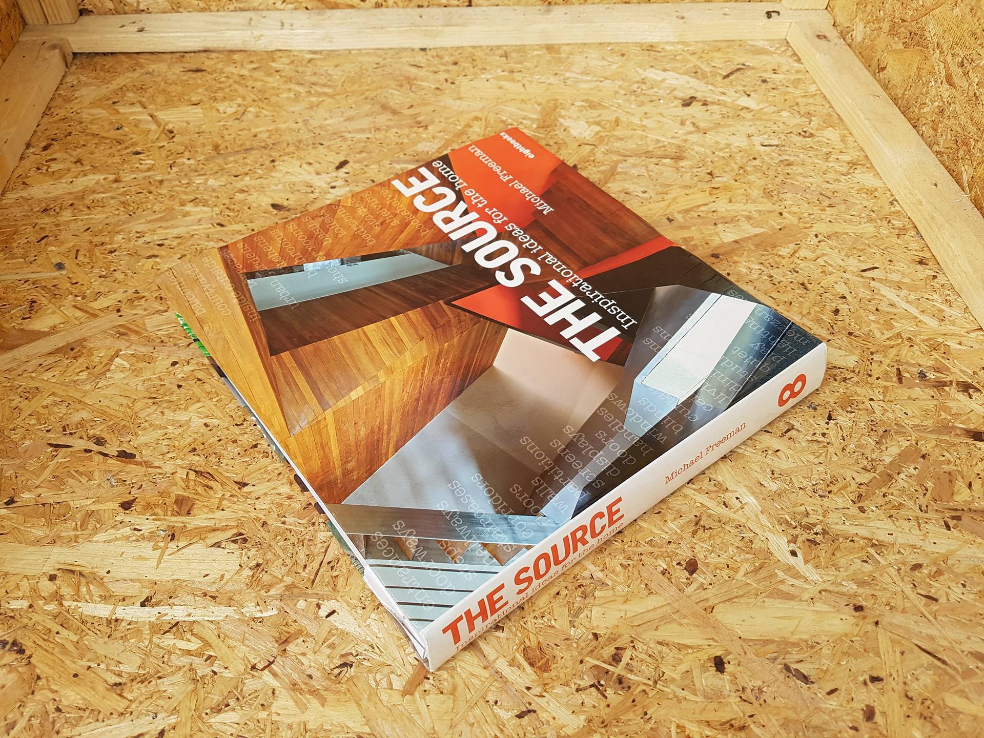 THE SOURCE Inspirational ideas for the home / Michael Freeman