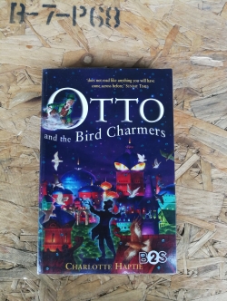 OTTO and the Bird Charmers / CHARLOTTE HAPTIE