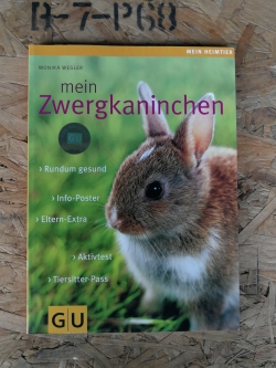 Mein Zwergkaninchen / MEIN HEIMTIER