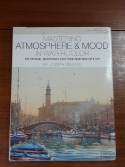 MASTERING ATMOSPHERE & MOOD IN WATERCOLOR BY JOSEPH ZBUKVIC