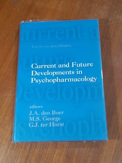 Current and Future Developments İn Psychopharmacology / J.A. den Boer - M.S. George - Horst