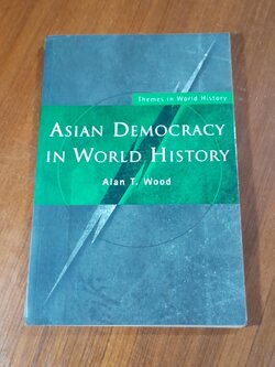 ASIAN DEMOCRACY IN WORLD HISTORY / Alan T.Wood